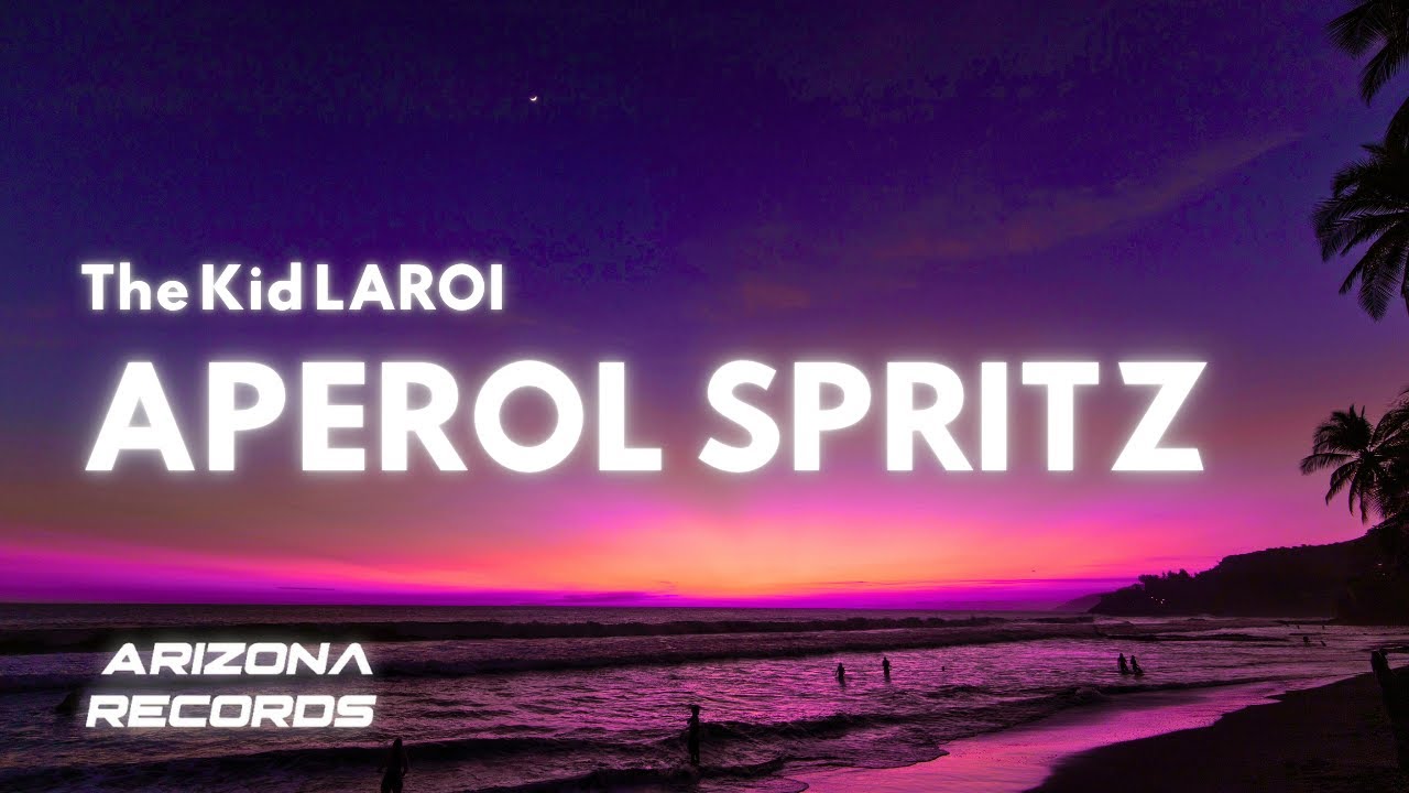APEROL SPRITZ - The Kid LAROI (Clean - Lyrics)