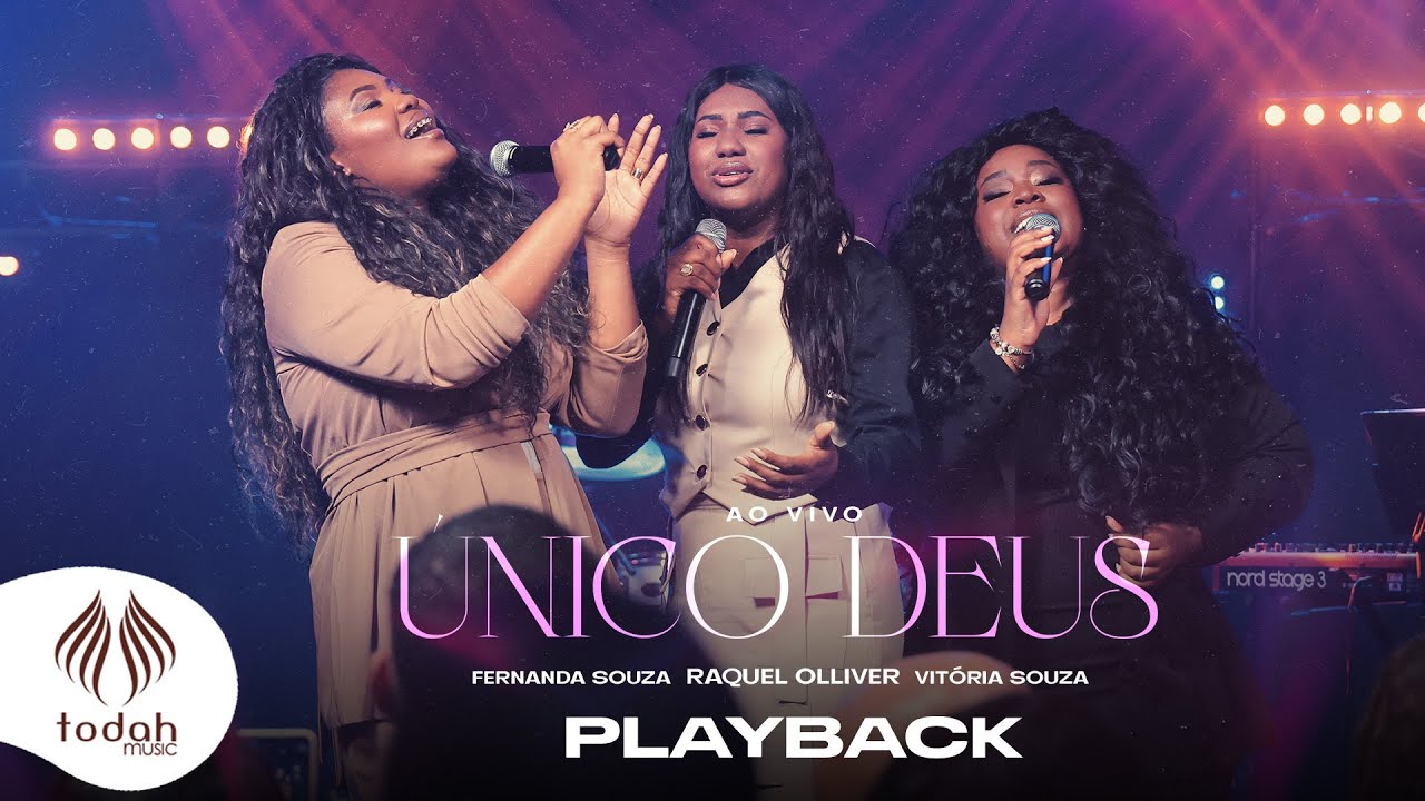Raquel Olliver, Vitória Souza e Fernanda Souza | Único Deus [Playback com Letra]