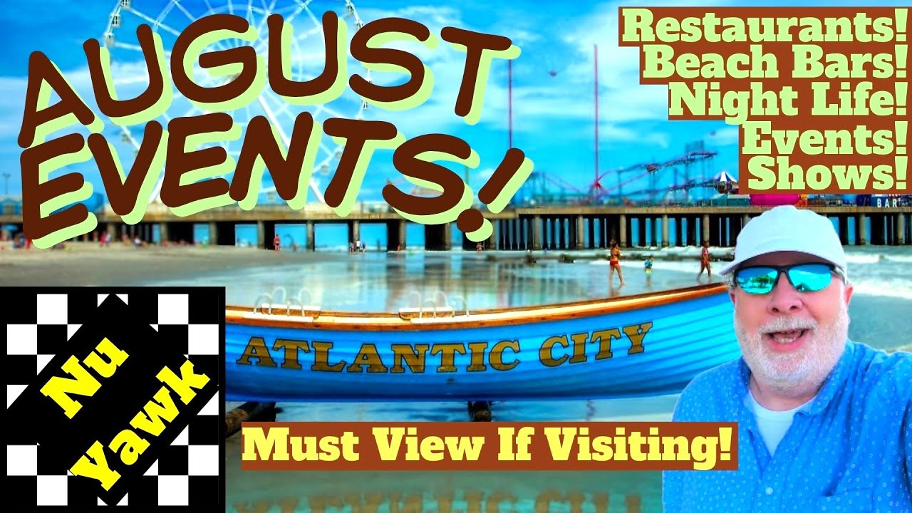 🟡 Atlantic City August Events: Best Things To Do In August! Restaurants, Bars, Shows, Casinos & More