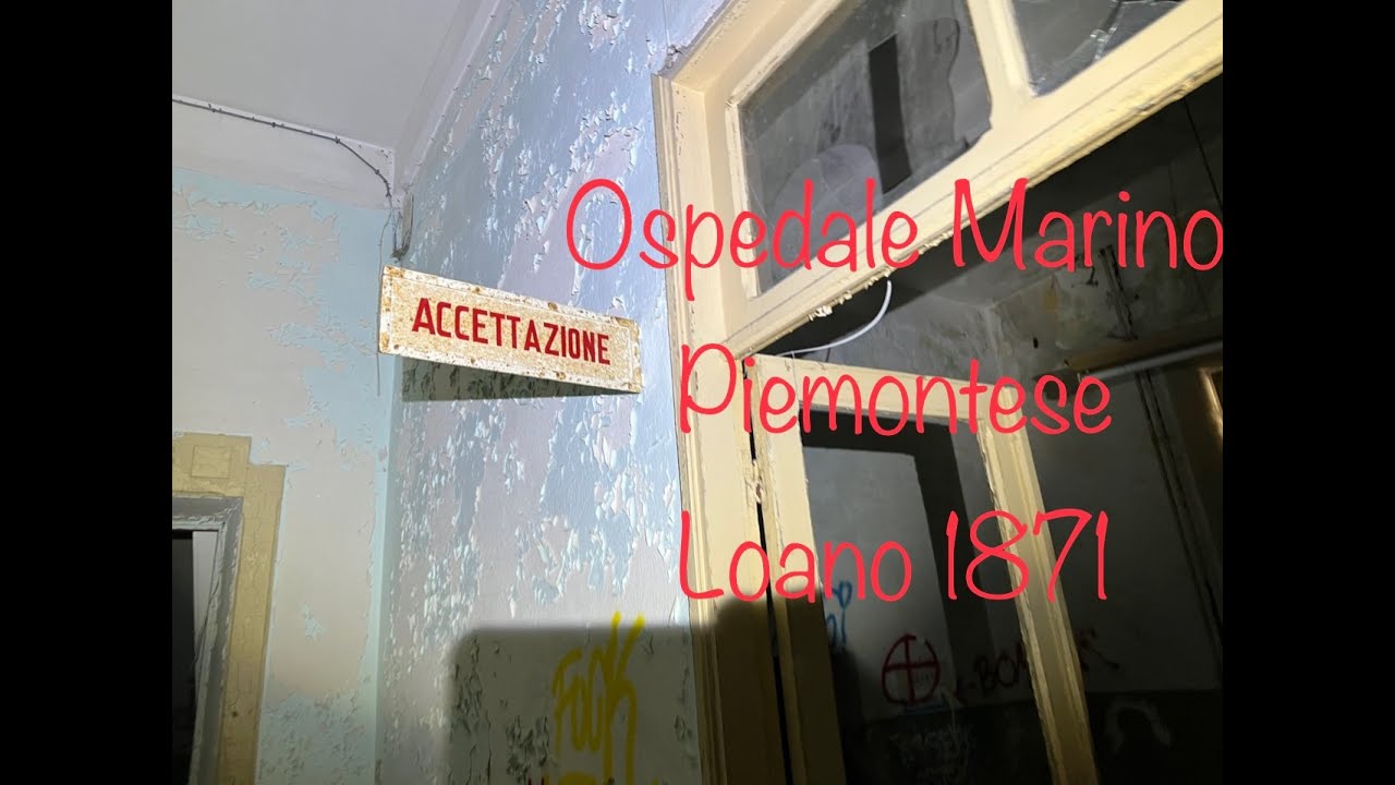 IL Vecchio Ospedale Marino Piemontese 1871 Loano SV