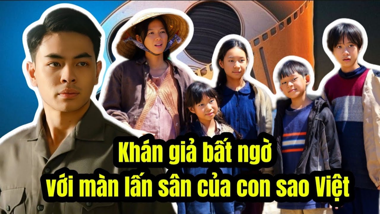 Điện ảnh Việt ch&agrave;o đ&oacute;n thế hệ kế thừa: Con Th&aacute;i H&ograve;a, Trần Lực v&agrave; L&yacute; Hải c&ugrave;ng tỏa s&aacute;ng