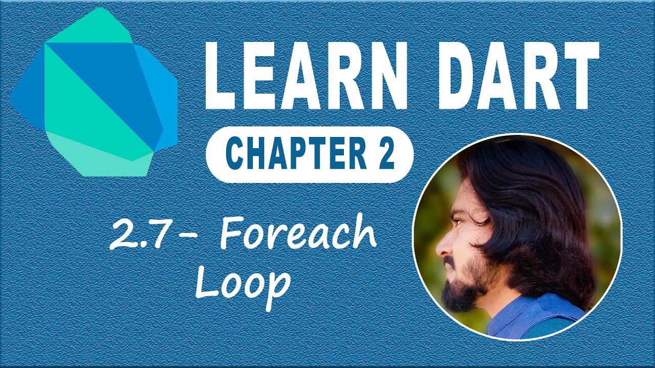 2.7 Foreach Loop in Dart Programming Language | Loops in Dart | Learn Dart Language | Dart Course