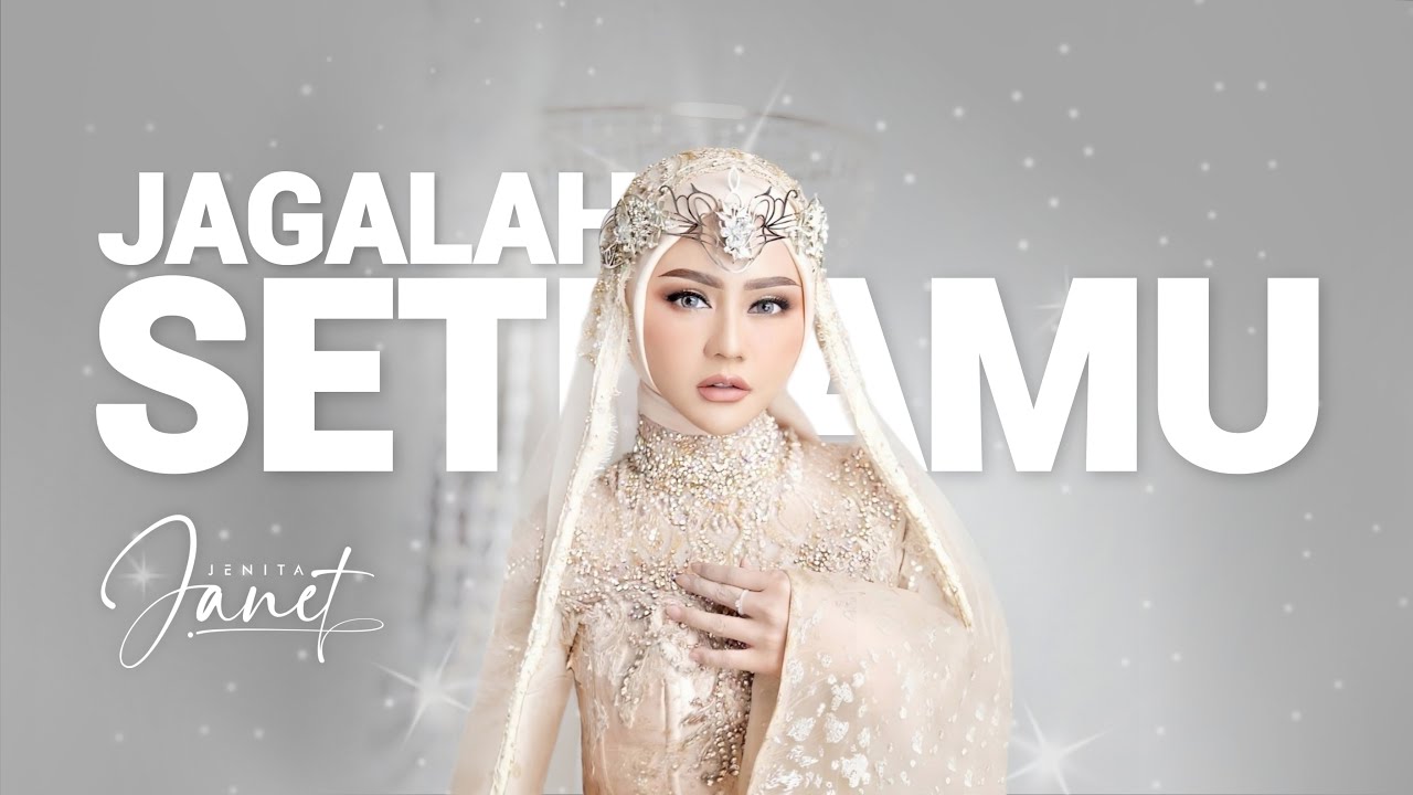 Jenita Janet - Jagalah Setiamu (Official Music Video)