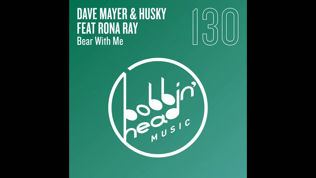 Dave Mayer & Husky - Bear With Me (ft Rona Ray) [Husky's Extended Beach Club Mix]