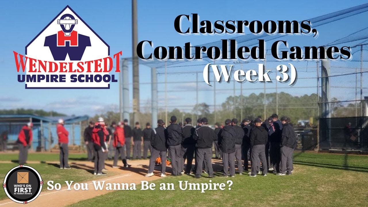Wendelstedt Umpire School | Week 3