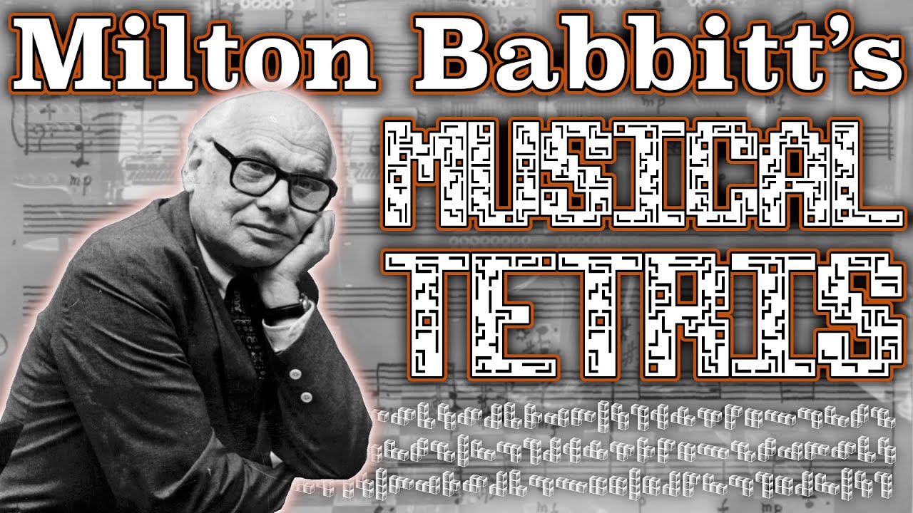 Milton Babbitt’s Musical Tetris