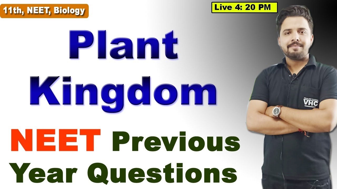 Plant Kingdom NEET Previous Questions, 11th Biology