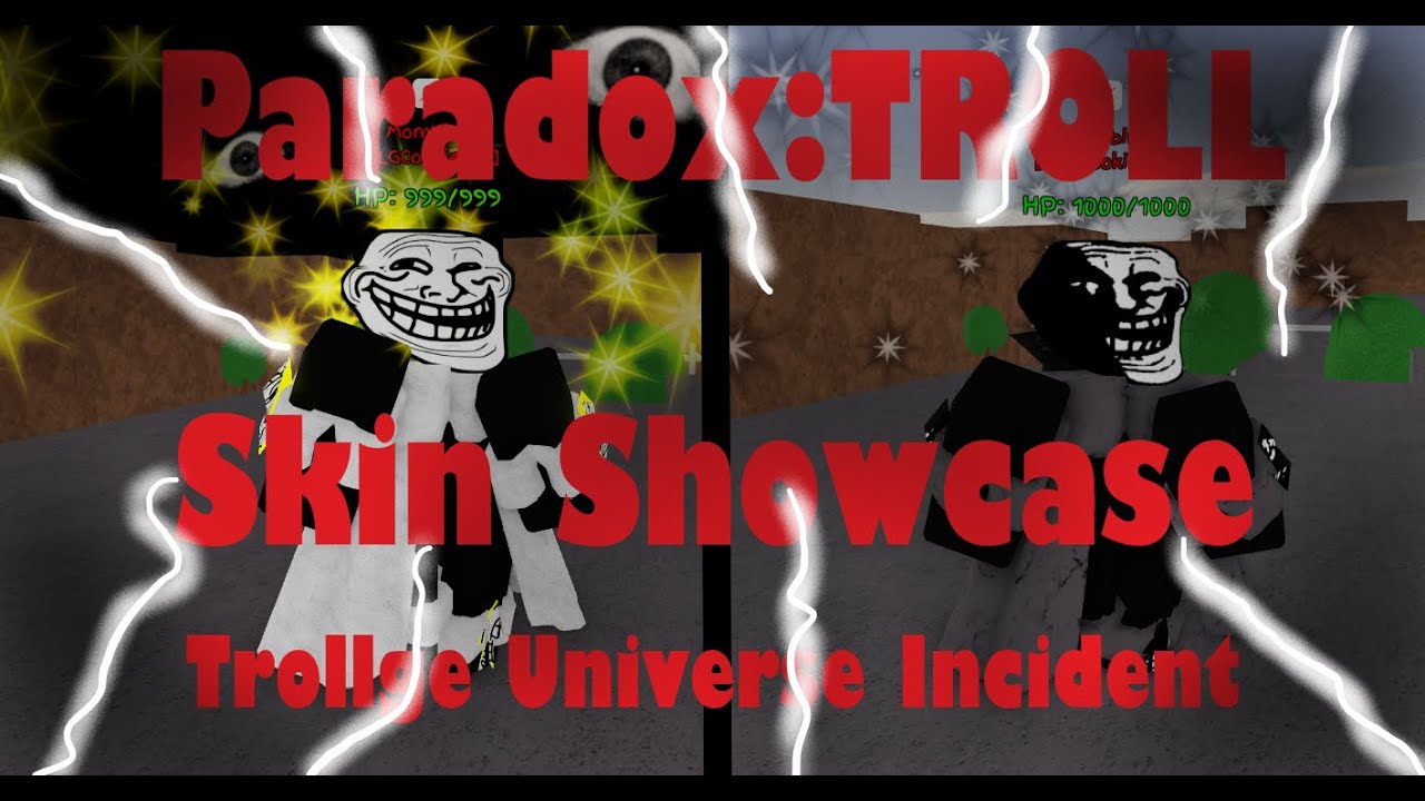 Paradox:TROLL Skin Showcase  I  Roblox Trollge Universe Incident [moderated by Butterfinger]