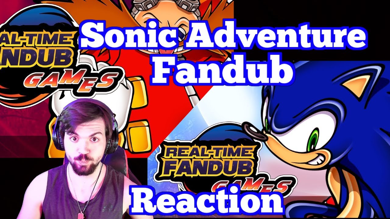Sonic Adventure 2 Fandub + Sonic Riders Fandub - FULL REACTION - FUNNIEST VIDEO  EVER?