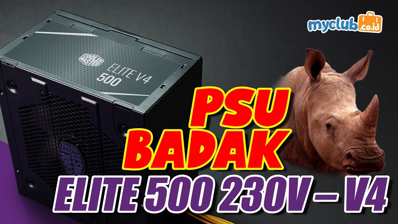 Pengujian Cooler Master ELITE V4 500W - PSU Badak Bener !!! (Bahasa Indonesia)