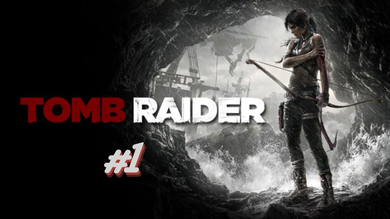 EMPEZAMOS UNA NUEVA HISTORIA- Tomb Raider #1