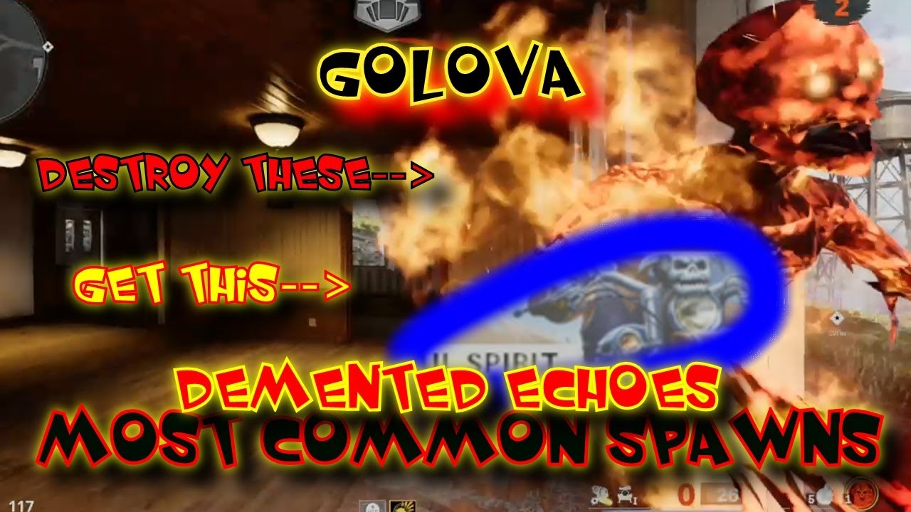 GOLOVA SEASON 4 DEMENTED ECHOES MOST COMMON SPAWNS ROUNDS 2-5 OUTBREAK COLD WAR ZOMBIES