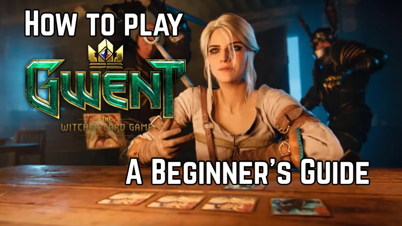 A Beginner&rsquo;s Guide to GWENT | How to play Gwent, The Witcher card game