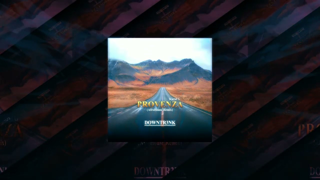 Karol G - Provenza (Downtr3nk AfroHouse Remix)