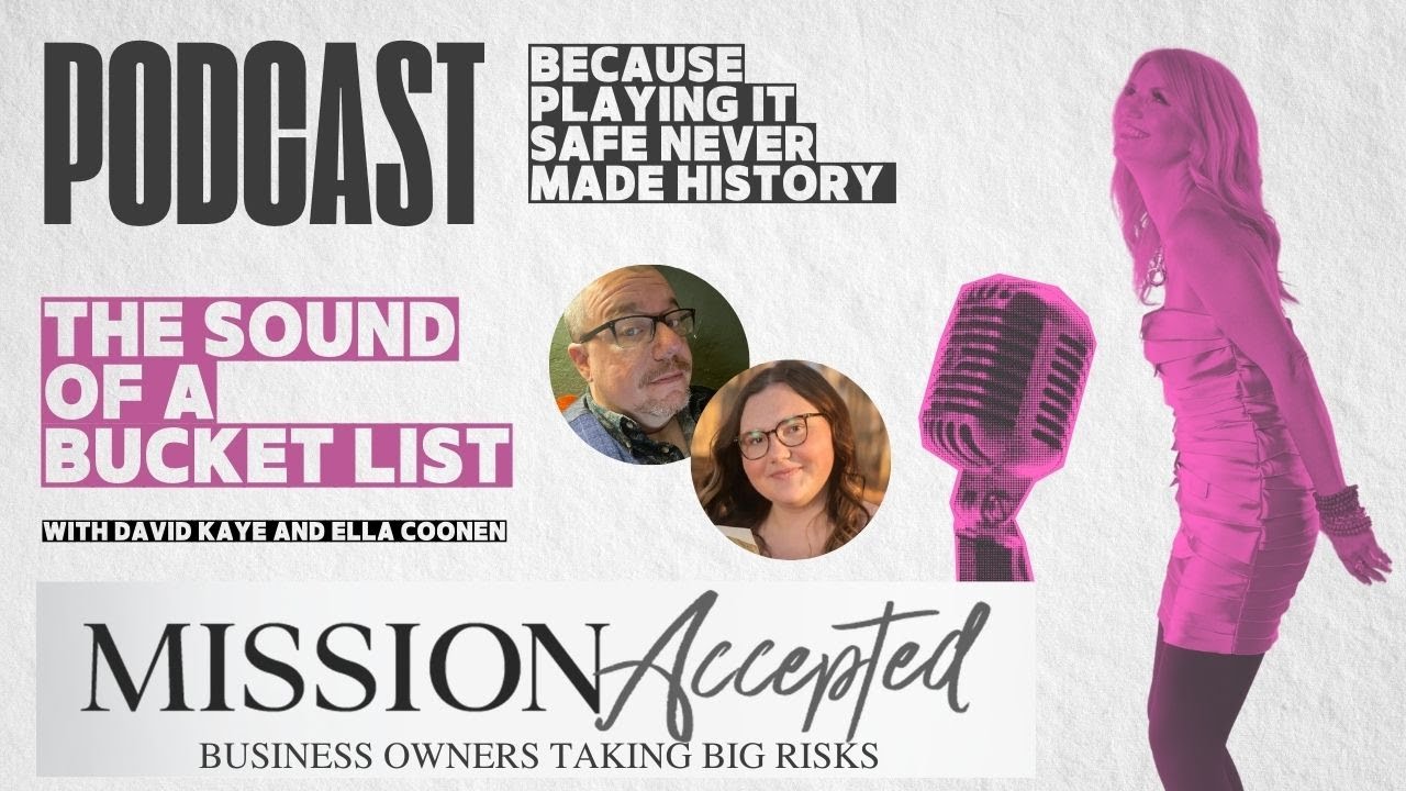 Mission Accepted Podcast Episode #343: The Sound Of A Bucket List