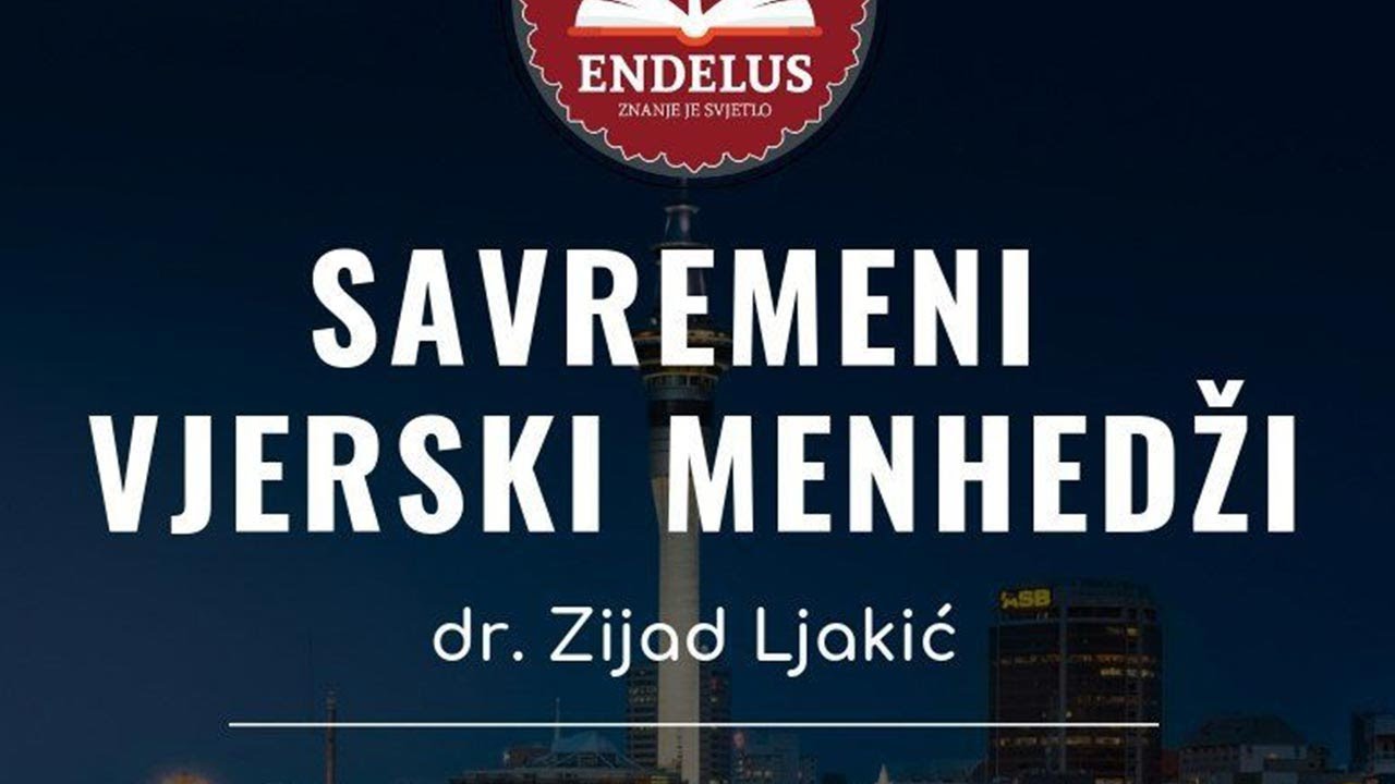 Savremeni vjerski menhedži - dr. Zijad Ljakić