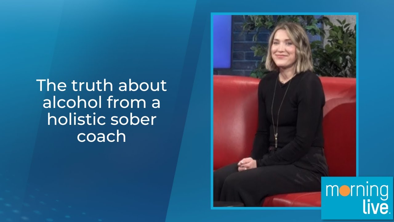 The truth about alcohol from a holistic sober coach