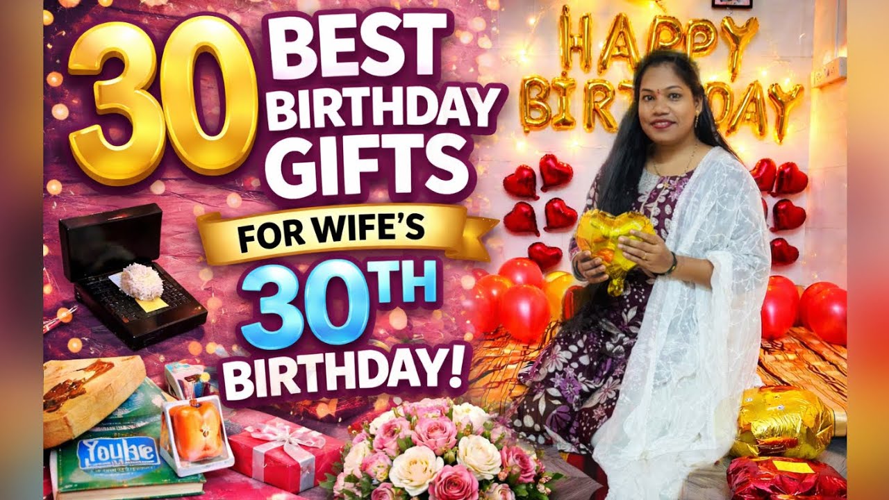 30 gifts for 30th birthday for her | 30th Birthday Special for Wife 💖 | 30 Gifts Surprise | Birthday