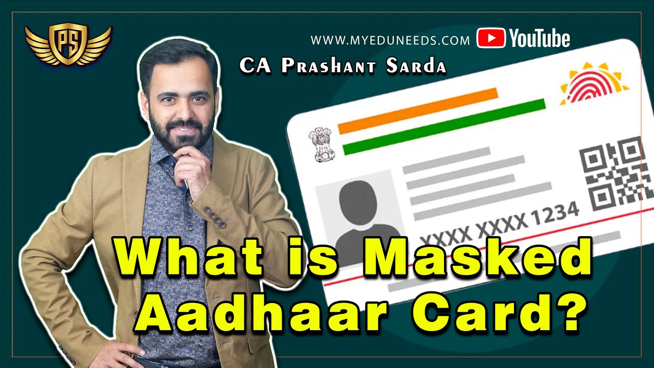 Masked Aadhaar Card | What is Masked Aadhaar Card ?? | CA Prashant Sarda