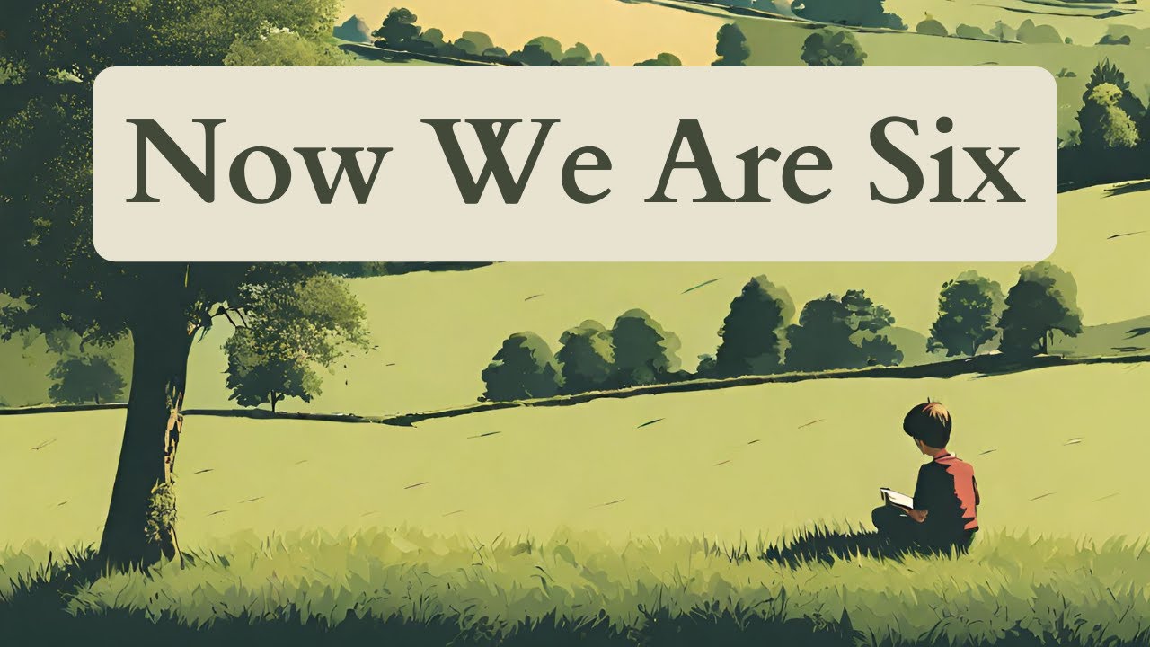 Now We Are Six: Introduction and first poem 
