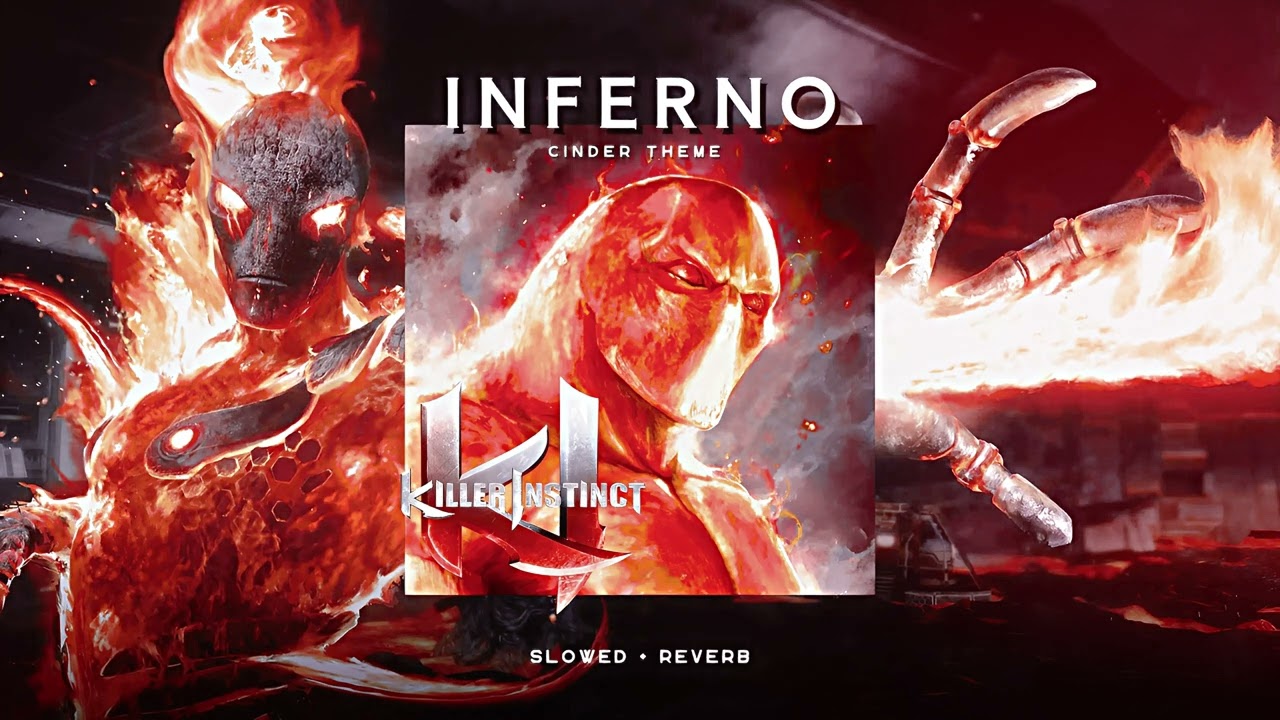 Killer Instinct: Inferno (Cinder's Theme) Slowed + Reverb