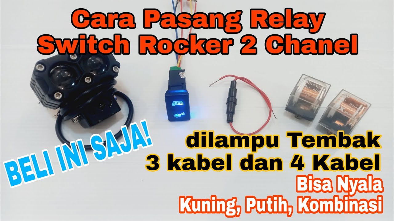 Pasang Switch Rocker 2 Tombol di Lampu Tembak 3 dan 4 kabel