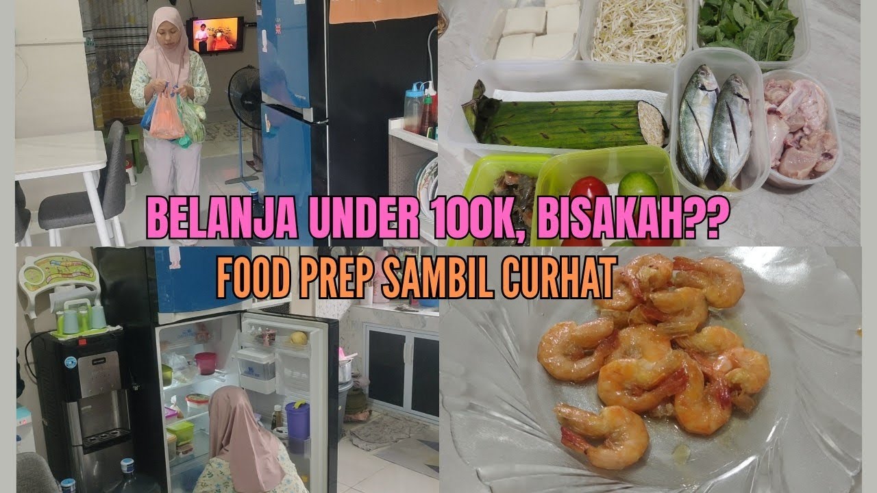 BELANJA UNDER 100K, BISAKAH? || FOOD PREP SAMBIL CURHAT