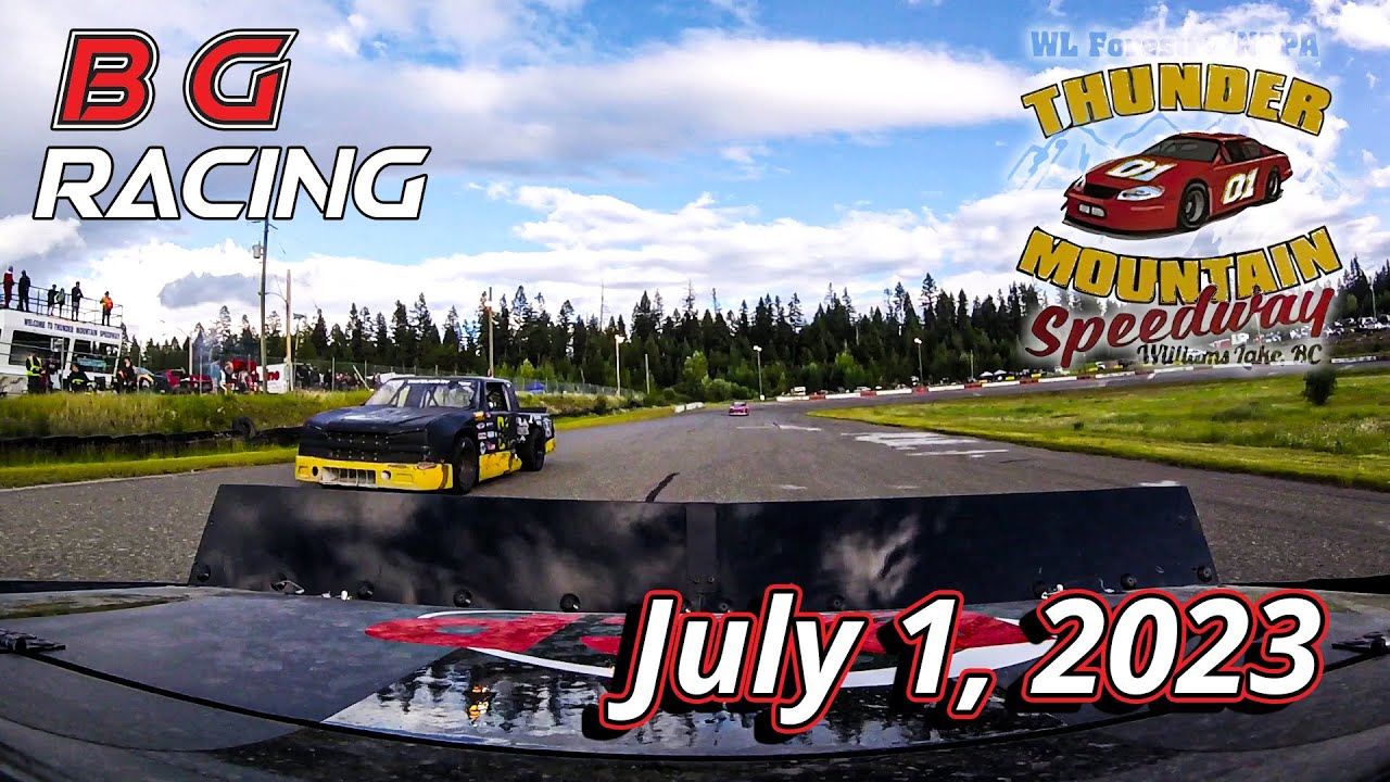 BGR | Racing Season | Thunder Mountain Speedway, Williams Lake, July 1st