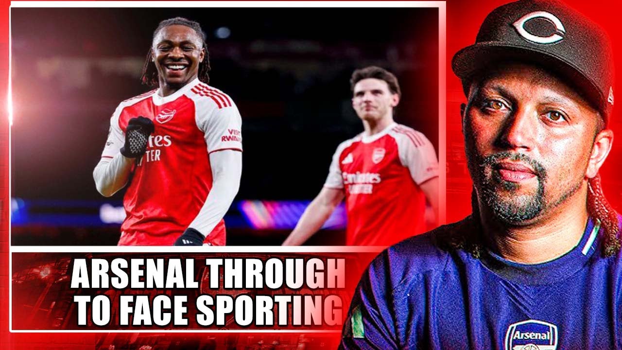 Arsenal Through To Face Sporting - Eze & Rice Fire The Goals - City & Chelsea Go Out