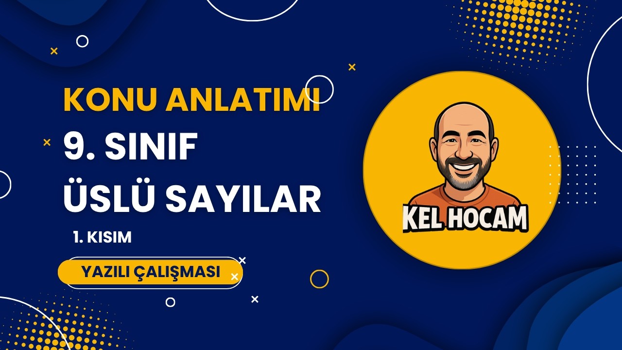 9. Sınıf Üslü Sayılar | Konu Anlatımı + Soru Çözümü | Yeni Nesil Sorular 2025
