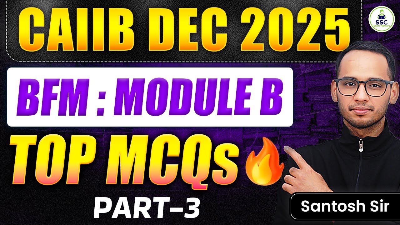 CAIIB BFM Made Easy | Module B MCQs Part 3 | Complete BFM Preparation for CAIIB Dec 2025 | CAIIB