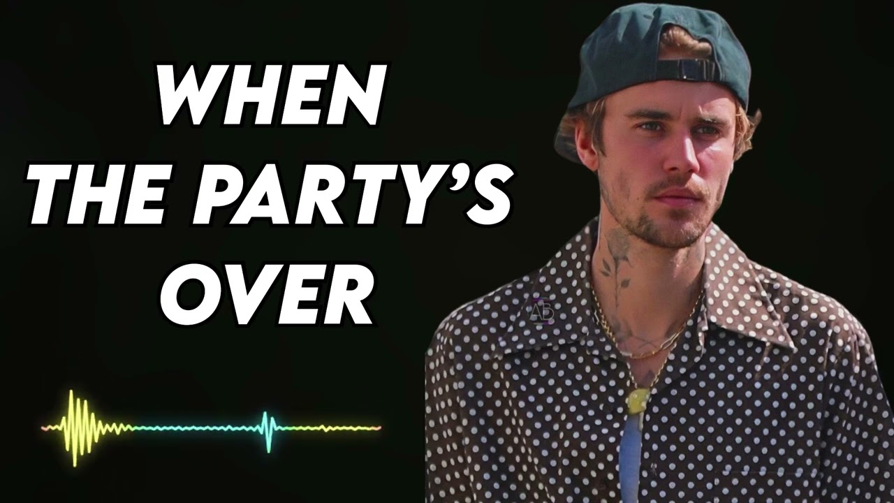 Justin bieber - When The Party’s Over
