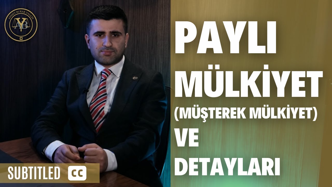 Paylı Mülkiyet (Müşterek Mülkiyet) ve Detayları [Altyazılı]