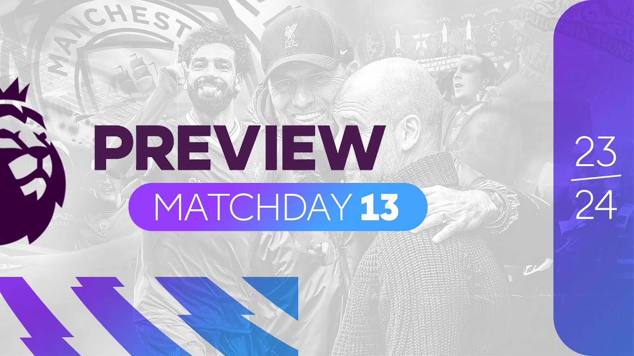 Premier League Preview - Matchday 13 [HD]
