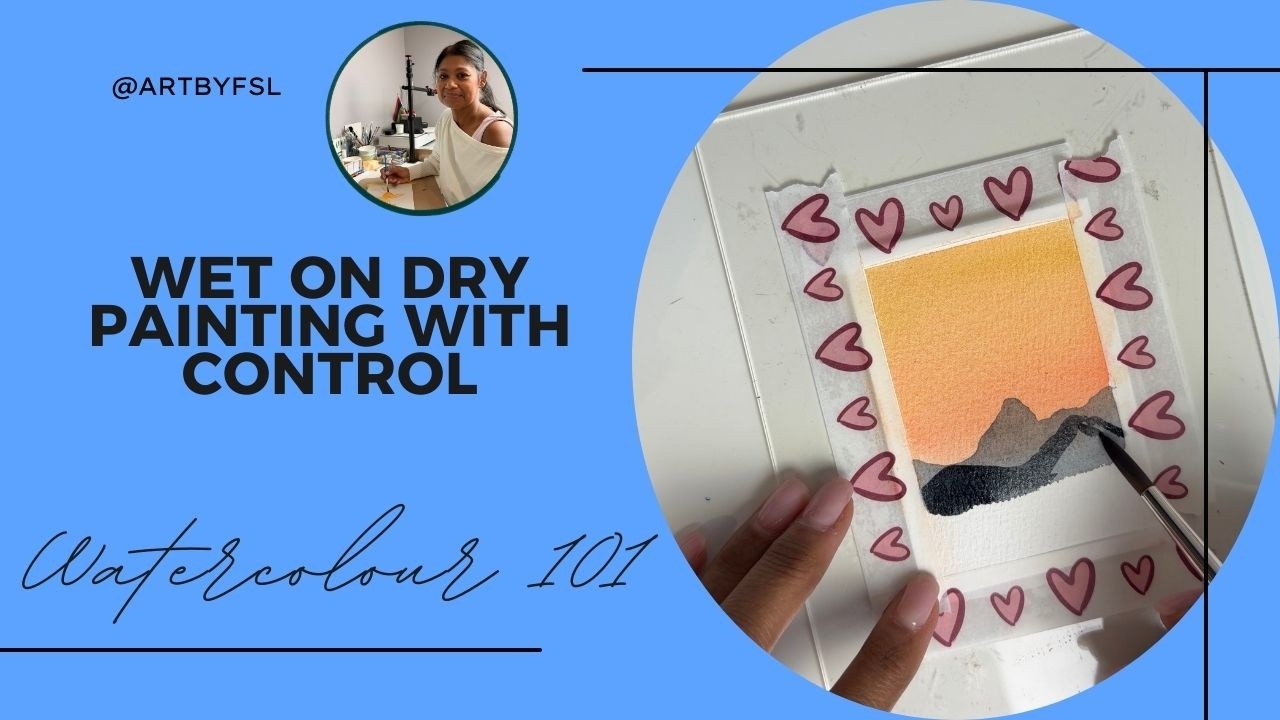 Wet on Dry Watercolour for Beginners | How to Paint with More Control