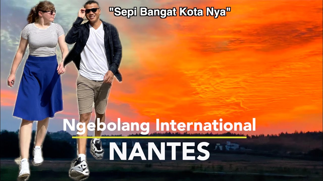 Ngebolang Ke Prancis, Suasana Sepi Kota Nantes Bareng Sylwia