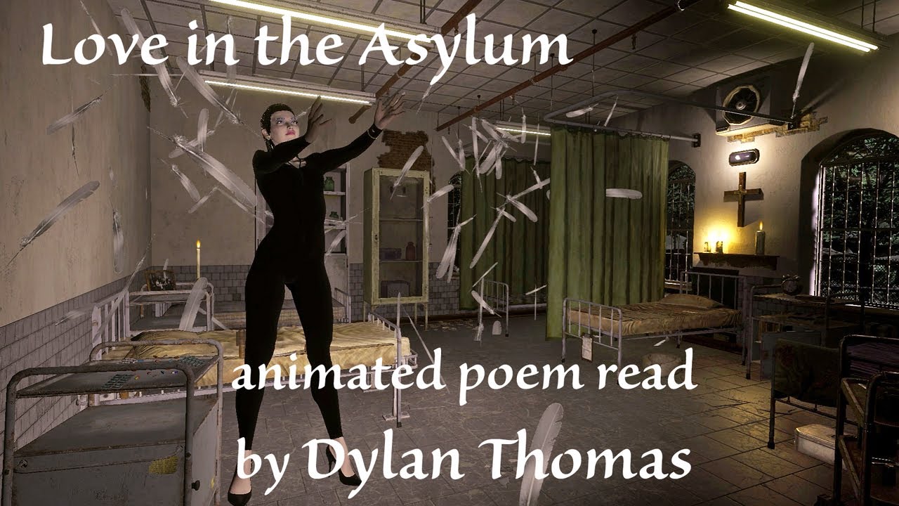 Love in the Asylum a poem read by Dylan Thomas with subtitles - animation & music by Nearly Dark