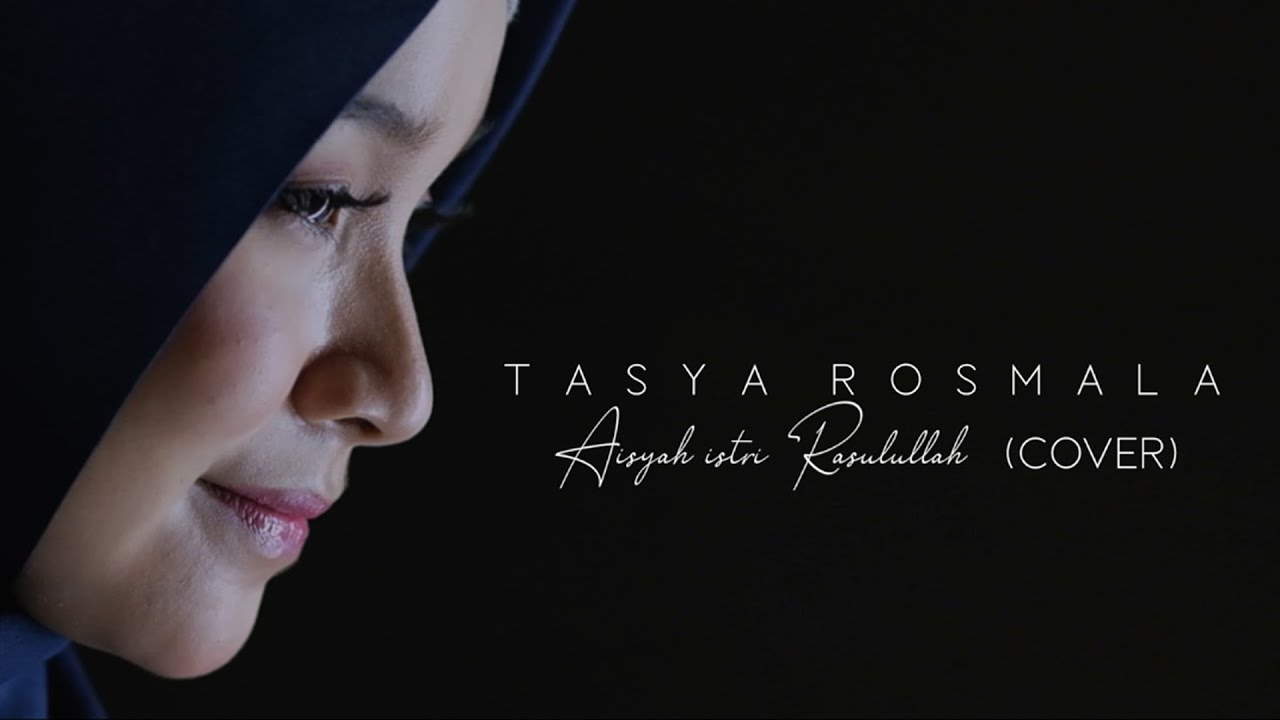 Aisyah Istri Rasulullah - Tasya Rosmala I Cover Version