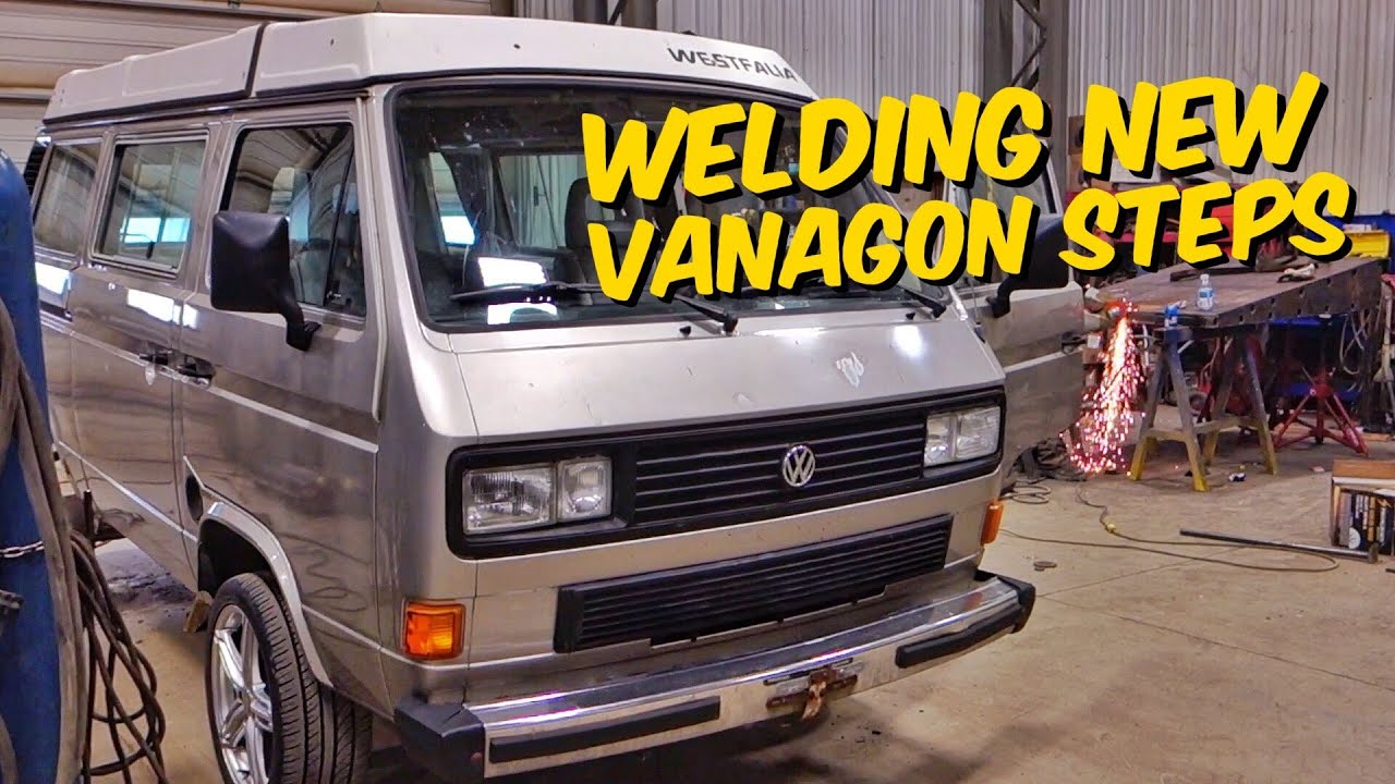 Welding New VW Vanagon Steps - Lets Go Westfalia Volkswagen Van Life