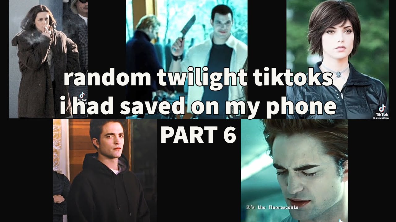 random twilight tiktoks i had saved on my phone PART 6