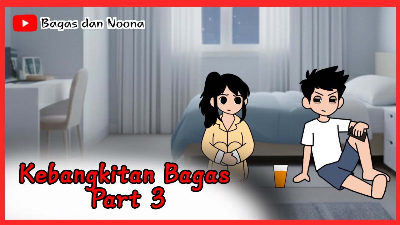 Kebangkitan Bagas Part 3 || Animasi Indonesia || Bagas dan Noona