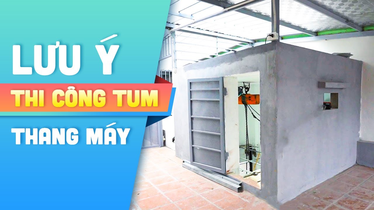 4 Lưu Ý Quan Trọng Khi Thi Công Tum Thang Máy Bạn Nên Biết | Kiến Trúc Kisato