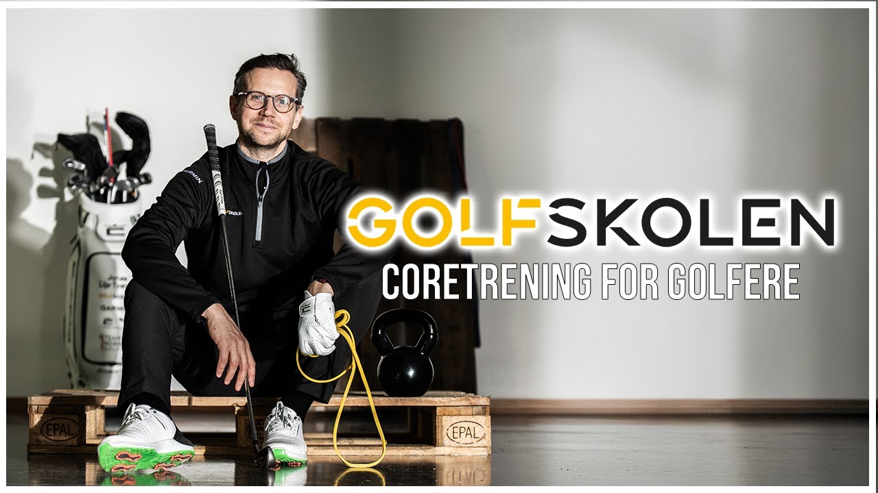 Coretrening for golfere | Golfskolen