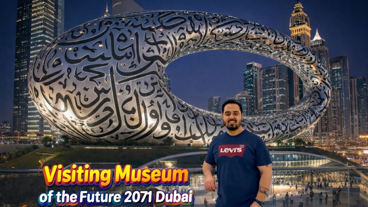 Stepping Into 2071 🚀 Museum of the Future | Dubai, UAE