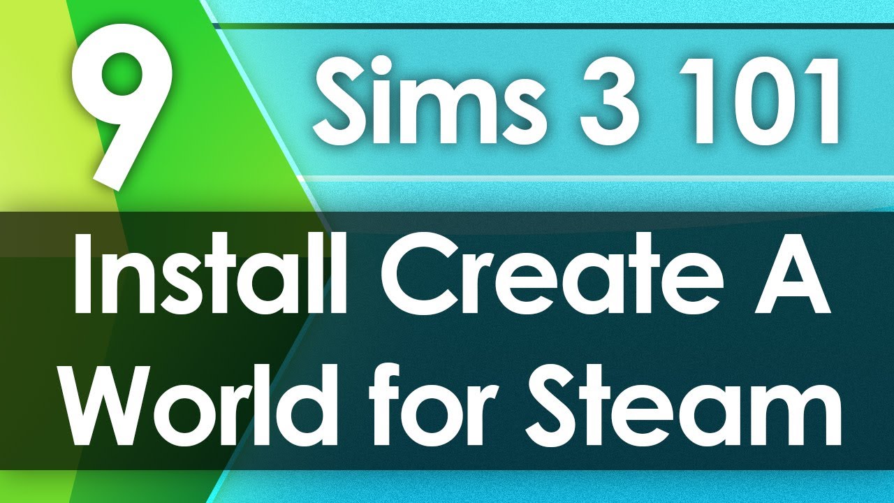 Sims 3 101 - Install Create A World for Steam