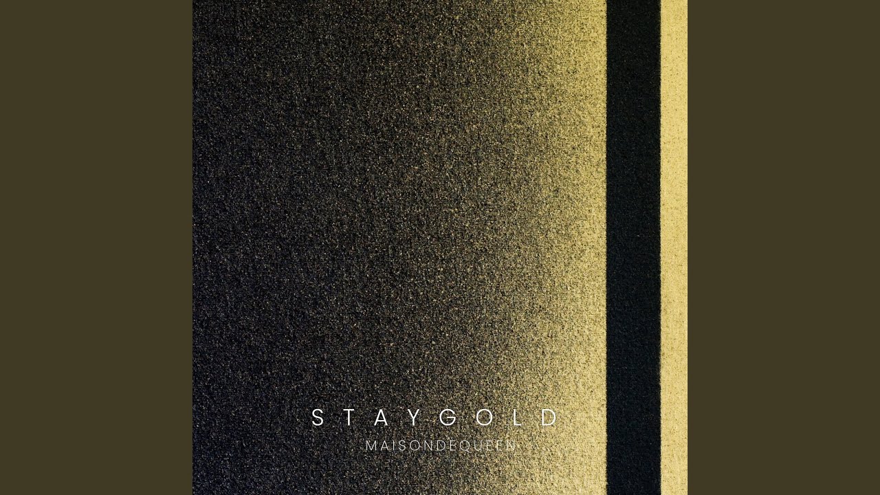 STAY GOLD