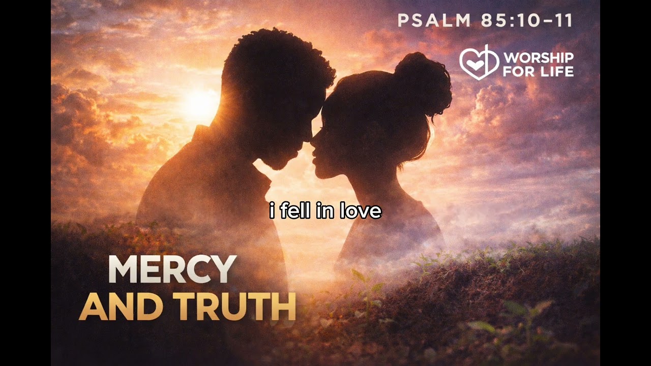 Love, Righteousness, and Peace | Mercy and Truth (Psalm 85:10–11)