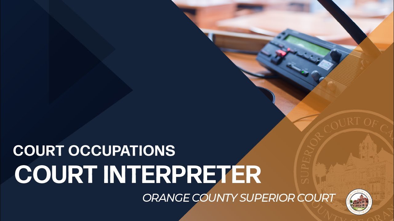 Orange County Superior Court - Court Interpreter
