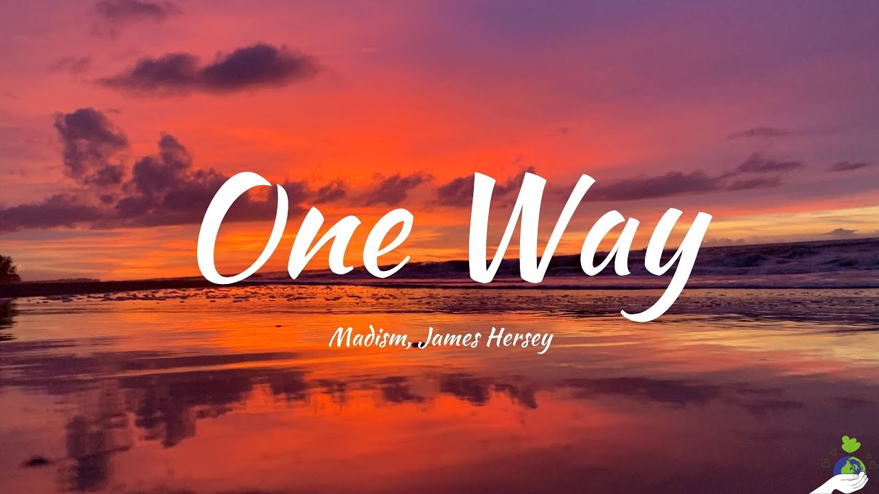 Madism, James Hersey - One Way (Lyrics)