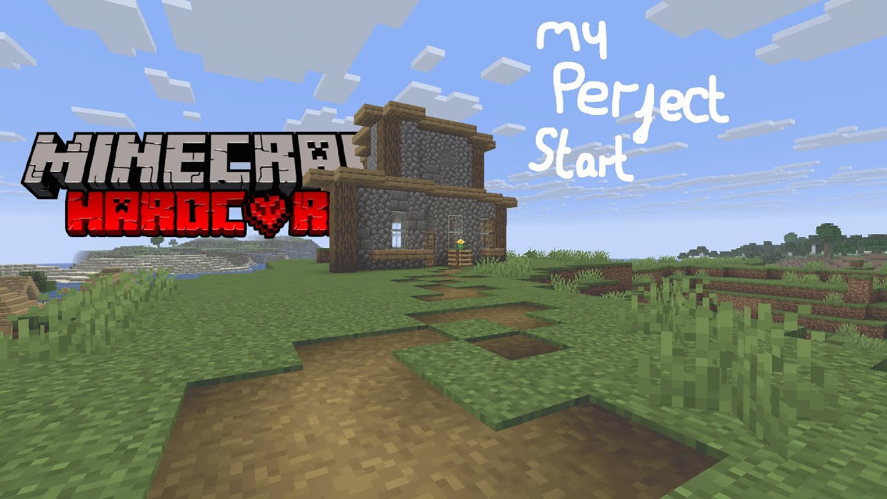 MY 'perfect' start in minecraft hardcore